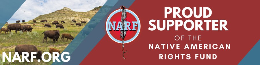 Proud supporter of the Native American Rights Fund, narf.org